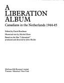 Cover of: A Liberation album: Canadians in the Netherlands, 1944-45