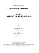 Schaum's outline of theory and problems of space structural analysis by Jan J. Tuma, M.N. Reddy