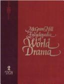 Cover of: McGraw-Hill encyclopedia of world drama: an international reference work in 5 volumes