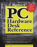 Cover of: Bigelow's PC Hardware Desk Reference by Stephen J. Bigelow