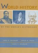 Cover of: World History by the World's Historians, Volume I