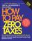Cover of: How to Pay Zero Taxes, 2005 (How to Pay Zero Taxes)