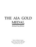 The AIA Gold Medal by Richard Guy Wilson
