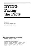 Cover of: Dying, facing the facts by edited by Hannelore Wass.