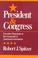 Cover of: President and Congress