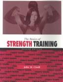 Cover of: The Basics of Strength Training | John M. Cissik