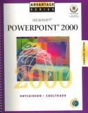 Cover of: Advantage Series: Microsoft PowerPoint 2000 Complete Edition