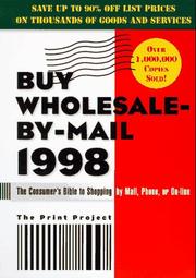 Cover of: Buy Wholesale-by-Mail 1998: The Consumer's Bible to Shopping by Mail, Phone, or On-Line (Serial)