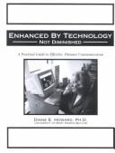 Cover of: Enhanced by Technology, Not Diminished: A Practical Guide to Distance Communication