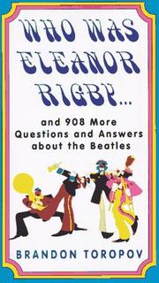 Cover of: Who was Eleanor Rigby?: and 998 more questions and answers about the Beatles