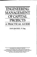 Cover of: Engineering management of capital projects: a practical guide