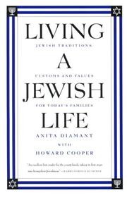 Cover of: Living a Jewish life: Jewish traditions, customs, and values for today's families