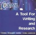 Cover of: Catalyst: A Tool for Writing and Research CD Version