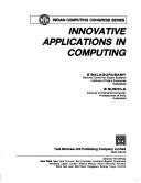 Cover of: Innovative Applications in Computing (Indian Computing Congress series)