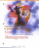 Cover of: Cases and Readings in Strategic Cost Management for use with Cost Management | Edward J. Blocher