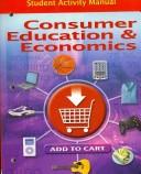 Cover of: Consumer Education & Economics, Student Activity Manual by GLENCOE