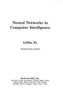 Cover of: Neural Networks in Computer Intelligence/Book and Disk-P/N No. 022637-7 by Limin Fu