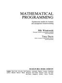 Cover of: Mathematical programming: optimization models for business and management decision-making