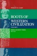 Cover of: Roots of Western Civilization: From Ancient Times to 1715