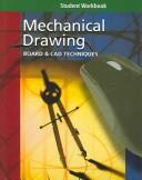 Cover of: Mechanical Drawing: Board & CAD Techniques (Student Workbook)