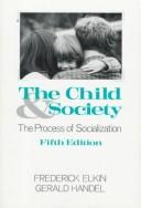 Cover of: child and society | Frederick Elkin