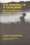 Cover of: The Making of A Quagmire by David Halberstam