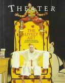 Cover of: Theater: The Lively Art/Theatergoer's Guide