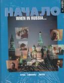 Cover of: Nachalo: When in Russia . . . (Book 2)  (Student Edition + Learning Comprehension Audio Cassette)