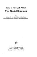 Cover of: How to Find Out About the Social Sciences (Pergamon international library of science, technology, engineering, and social studies) by Filliam Burrington