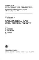 Cover of: Cardio-Renal and Cell Pharmacology: Proceedings of the 8th International Congress of Pharmacology, Tokyo, 1981 (Advances in Pharmacology & Therapeutics II)