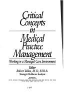Cover of: Critical Concepts in Medical Practice and Managed Care: Working in a Managed Care Environment