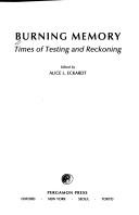 Cover of: Burning memory: times of testing and reckoning