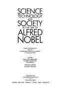 Cover of: Science, Technology, and Society in the Time of Alfred Nobel (Nobel Symposium//Proceedings)
