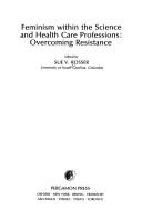 Cover of: Feminism Within the Science and Health Care Professions: Overcoming Resistance (Athene Series)