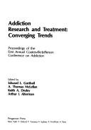 Cover of: Addiction research and treatment: converging trends : proceedings of the First Annual Coastesville-Jefferson Conference on Addiction