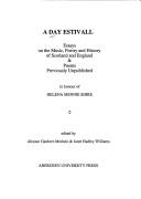 Cover of: A Day Estivall: essays on the music, poetry, and history of Scotland and England & poems previously unpublished in honour of Helena Mennie Shire