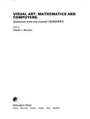 Cover of: Visual Art, Mathematics and Computers: Selections from the Journal Leonardo