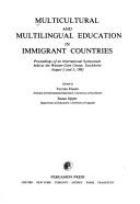Cover of: Multicultural and Multilingual Education in Immigrant Countries: Proceedings of an International Symposium Held at the Wenner-Gren Center, Stockholm (Wenner-Gren ... International Symposium Series, V. 38)