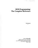 Cover of: DOS programming: the complete reference
