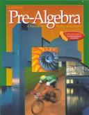 Cover of: Pre-Algebra by William Leschensky, Carol Malloy, Jack Price, James N. Rath, Yuria Alban, William Leschensky, Jack Price, James N. Rath