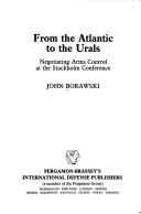 Cover of: From the Atlantic to the Urals: negotiating arms control at the Stockholm conference