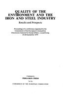 Cover of: Quality of the environment and the iron and steel industry by 