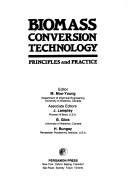 Cover of: Biomass conversion technology: principles and practice