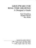 Cover of: Designing Groupware for Real-Time Drawing