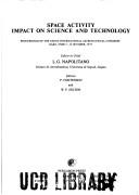 Cover of: Space activity impact on science and technology by International Astronautical Congress (24th 1973 Baku, Azerbaijan S.S.R.), International Astronautical Federation., Luigi G. Napolitano, P. Contensou, William F. Hilton, International Astronautical Congress (24th 1973 Baku, Azerbaijan S.S.R.)