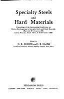 Cover of: Speciality steels and hard materials: proceedings of the International Conference on Recent Developments in Speciality Steels and Hard Materials (Materials Development '82) held in Pretoria, South Africa, 8-12 November 1982