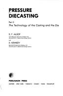 Pressure diecasting by B. Upton, D. F. Allsop, D. Kennedy