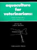 Cover of: Aquaculture for Veterinarians: Fish Husbandry and Medicine (Pergamon Veterinary Handbook Series)