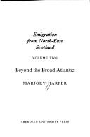 Cover of: Emigration from north-east Scotland by Marjory Harper