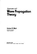 Cover of: Lectures on wave propagation theory